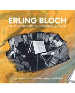 Erling Bloch - The Pioneering Danish Chamber Musician CD