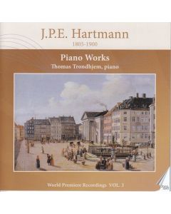 Johan Peter Emilius Hartmann (1805-1900) - Klavierwerke Vol.3 CD