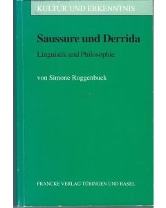 Simone Roggenbuck • Saussure und Derrida