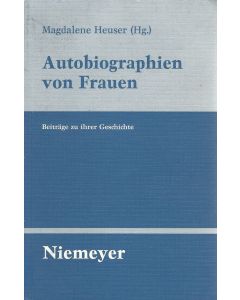 Autobiographien von Frauen • Beiträge zu ihrer Geschichte