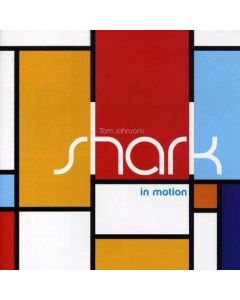 Tom Johnson's Shark • In Motion CD