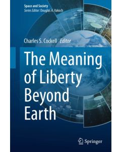 The Meaning of Liberty Beyond Earth