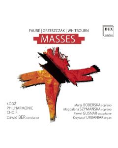 Fauré, Grzeszczak, Whitbourn • Masses CD