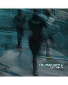 Tripmadame • Moving CD