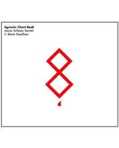 Jonas Schoen Sextet & Steve Swallow • Agnostic Chant Book CD