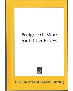 Ernst Haeckel and Edward B. Aveling • Pedigree of Man