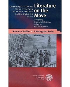 Literature on the Move • Comparing Diasporic Ethnicities in Europe and the Americas