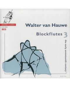 Walter van Hauwe • Blockflutes Vol. 3 CD
