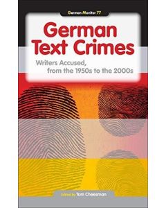 German Text Crimes • Writers Accused, from the 1950s to the 2000s