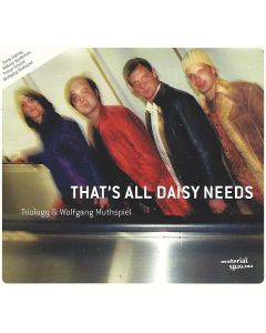 Triology • That's all Daisy needs CD