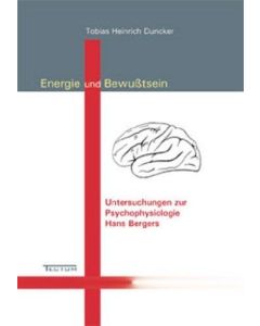 Tobias Heinrich Duncker • Energie und Bewußtsein