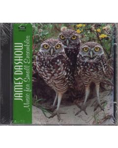 James Dashow • Music for Small Ensembles CD
