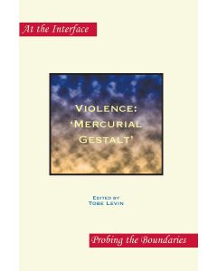 Violence: Mercurial Gestalt