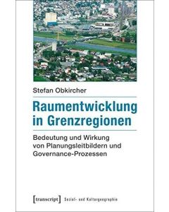Stefan Obkircher • Raumentwicklung in Grenzregionen