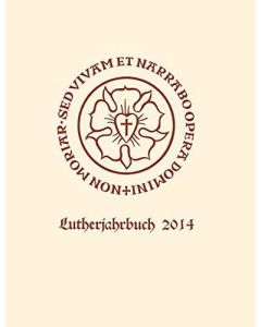 Lutherjahrbuch • 81. Jahrgang 2014