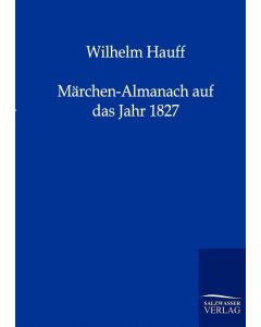 Wilhelm Hauff • Märchenalmanach auf das Jahr 1827