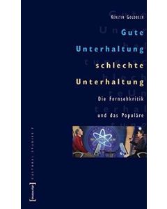Kerstin Goldbeck • Gute Unterhaltung, schlechte Unterhaltung