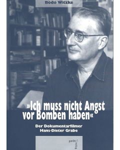 Bodo Witzke • Ich muss nicht Angst vor Bomben haben