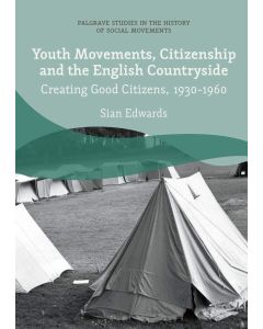 Sian Edwards • Youth Movements, Citizenship and the English Countryside