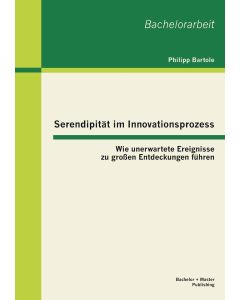 Philipp Bartole • Serendipität im Innovationsprozess