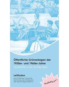 Öffentliche Grünanlagen der 1950er- und 1960er-Jahre • Qualitäten neu entdecken