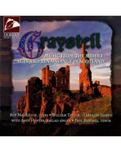 Graysteil • Music from the Middle Ages and Renaissance in Scotland CD