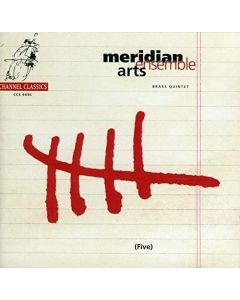 Meridian Arts Ensemble • Five Brass Quintet CD
