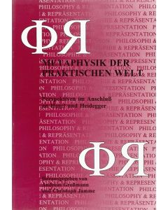 Metaphysik der praktischen Welt • Perspektiven im Anschluß an Hegel und Heidegger