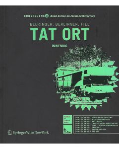 Andreas Belringer, Alexandra Berlinger, Wolfgang Fiel • tat ort - Inwendig