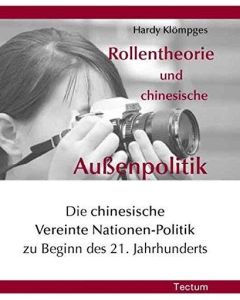 Hardy Klömpges • Rollentheorie und chinesische Außenpolitik