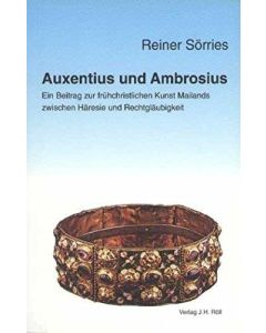 Reiner Sörries • Auxentius und Ambrosius