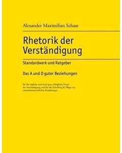 Alexander Maximilian Schaar • Rhetorik der Verständigung