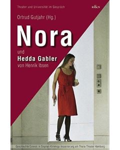 Nora und Hedda Gabler von Henrik Ibsen