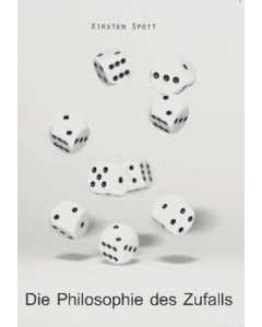 Kirsten Spott • Die Philosophie des Zufalls