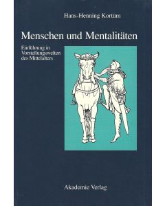 Hans-Henning Kortüm • Menschen und Mentalitäten