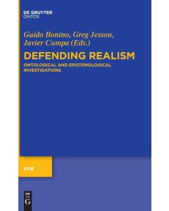 Defending Realism • Ontological and Epistemological Investigations