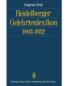 Dagmar Drüll • Heidelberger Gelehrtenlexikon 1803-1932