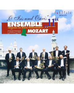 Ensemble 11: Wolfgang Amadeus Mozart (1756-1791) • O Isis und Osiris CD