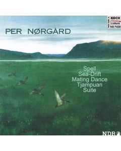 Per Nørgård • Spell - Sea-Drift - Mating Dance - Tjampuan - Suite CD
