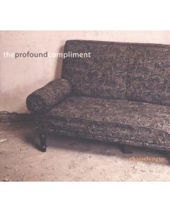 The Profound Compliment • Chaiselongue CD