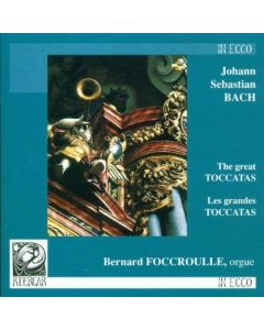 Johann Sebastian Bach (1685-1750) • The Great Toccatas • Les Grandes Toccatas CD