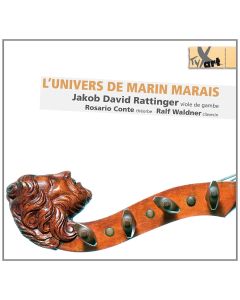 Jakob David Rattinger • L'Univers de Marin Marais CD