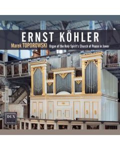 Ernst Köhler (1799-1847) - Orgelwerke CD