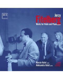 Jerzy Fitelberg (1903-1951) - Werke für Violine & Klavier CD