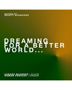 Enjott Schneider - Werke für Flöte & Orgel - "Dreaming for a better World..." CD