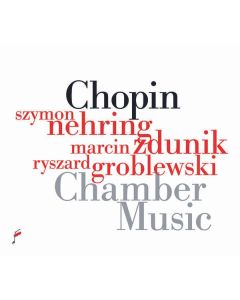 Frederic Chopin (1810-1849) - Kammermusik CD