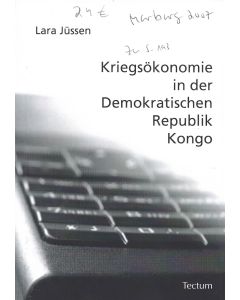 Lara Jüssen • Kriegsökonomie in der Demokratischen Republik Kongo