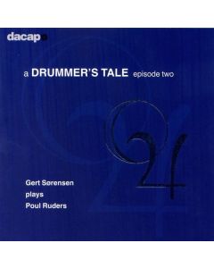 Poul Ruders • A Drummer's Tale Episode Two CD