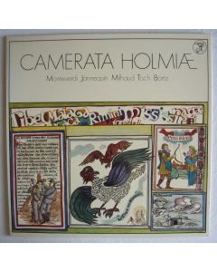 Camerata Holmiæ • Monteverdi, Janequin, Milhaud, Toch, Börtz LP
