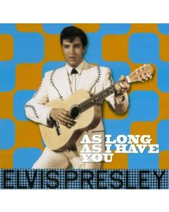 Elvis Presley • As long as I have you LP